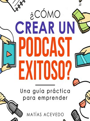 ¿Cómo crear un podcast exitoso? - Audiobook